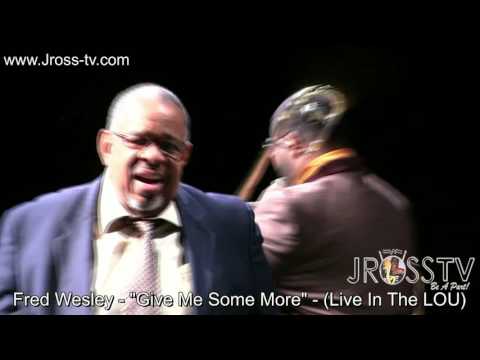 James Ross @ Fred Wesley - "Gimme Some More" (Alvin Quinn / Bass) - www.Jross-tv.com