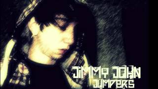 Jimmy John - Jumpers (studio edit)
