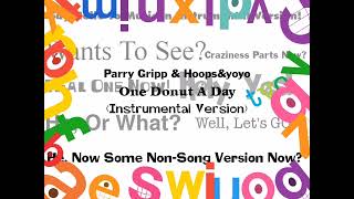 Parry Gripp &amp; Hoops&amp;yoyo - One Donut A Day (Instrumental Version)