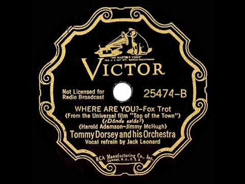 1936 Tommy Dorsey - Where Are You? (Jack Leonard, vocal)