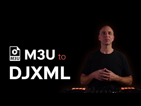 M3U Playlists to DJXML