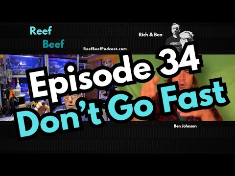 Episode 34 - Don’t Go Fast