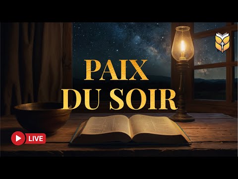 LA BIBLE - PAIX DU SOIR | 🔴 En Direct