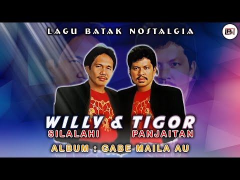Lagu Batak Nostalgia Duet Willy Silalahi & Tigor Panjaitan - Album Batak Gabe Maila Au
