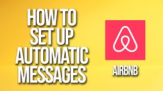 How To Set Automatic Messages Airbnb Tutorial