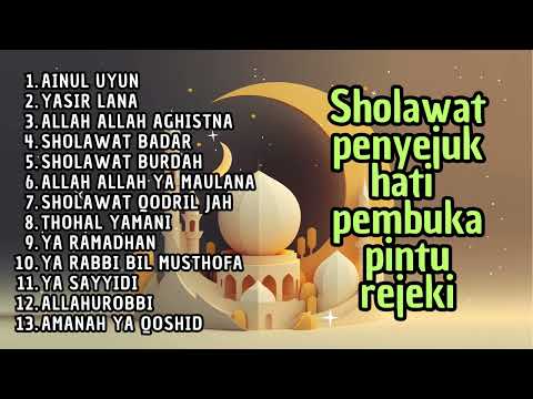 SHOLAWAT PENARIK REJEKI | AINUL UYUN | SHOLAWAT PENYEJUK HATI