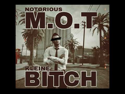 Notorious M.O.T - Kleine B*tch