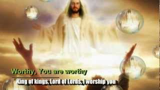 Worthy You Are Worthy - Don Moen Lyrics