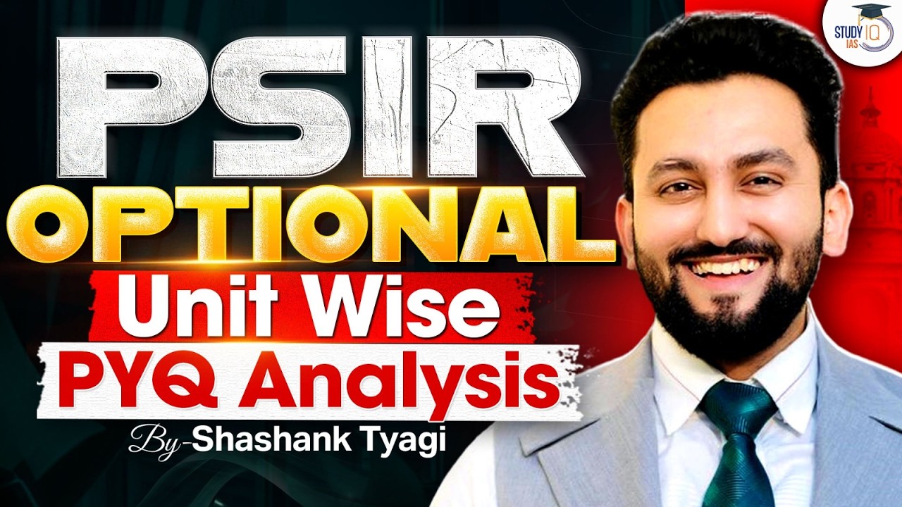 UPSC PSIR Optional PYQs Analysis | Unit Wise Previous Year Questions Breakdown | StudyIQ IAS