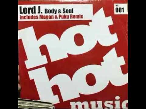 Lord J. - Body & Soul (Magan & Puku Remix)