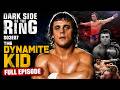 Dark Side Of The Ring S03E07 The Dynamite Kid Full Episode