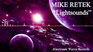 Mike Retek - Lightsounds (Preview) [Electronic Waves Records]