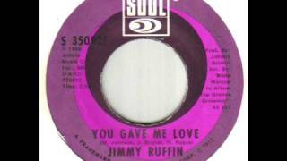 Jimmy Ruffin You Gave Me Love