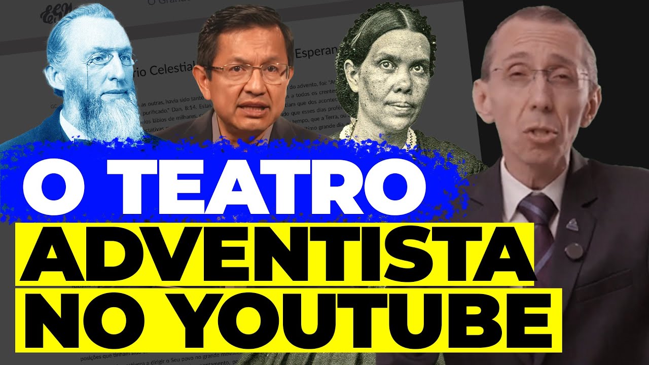 O Teatro Adventista no Youtube - Semana do Espírito da Profecia