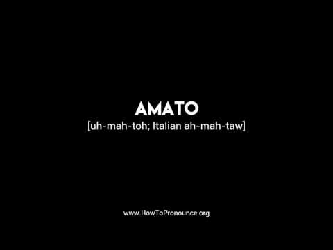 How to Pronounce "amato"