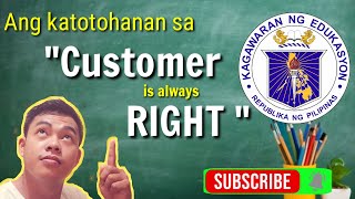 CUSTOMER IS ALWAYS RIGHT: Video Lesson