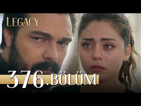 Emanet 376. Bölüm | Legacy Episode 376