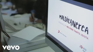 Maldita Nerea - No Pide Tanto, Idiota (Making of)