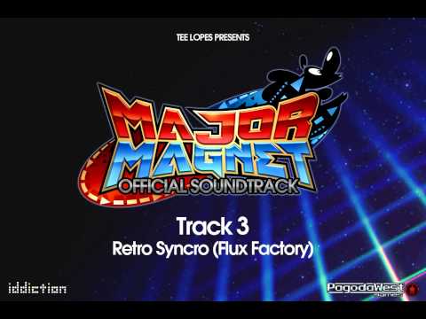 Major Magnet Official Soundtrack - 03 - Retro Syncro (Flux Factory)