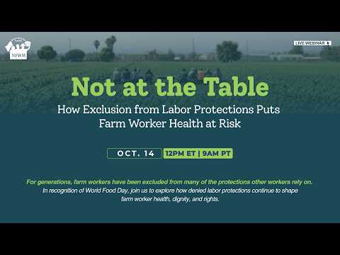 Why Are Farm Workers Excluded from Labor Protections?