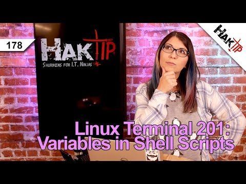 Using Variables in Shell Scripts!: Linux Terminal 201 - HakTip 178
