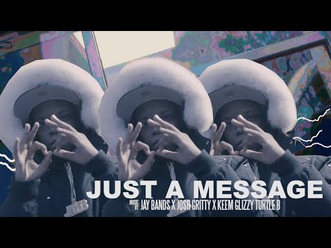 Just A Message - Jay Bandz x Josh Gritty x Turtle B x Keem Glizzy [ Shot by :  @Mookiemadface ]