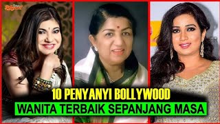 Download lagu TOP 10 PENYANYI WANITA TERBAIK BOLLYWOOD SEPANJANG MASA mp3