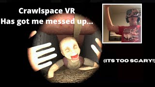 THE DOLL IS STALKING ME| Crawlspace VR