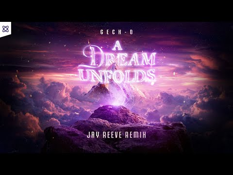 Video thumbnail for A Dream Unfolds (Jay Reeve Remix)