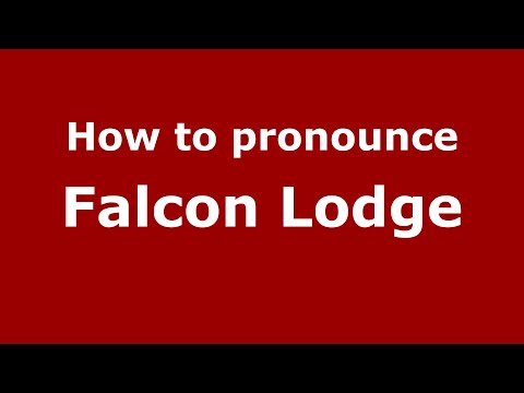 How to pronounce Falcon Lodge (English/UK) - PronounceNames.com