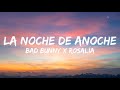 BAD BUNNY x ROSALÍA - LA NOCHE DE ANOCHE (Letra/Lyrics)