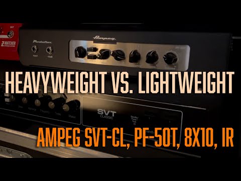 Lightweight, affordable Ampeg SVT? Tube bass amp shootout: SVT-CL vs. PF-50T with 8x10 vs. IR