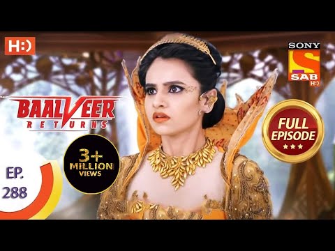 Baalveer Returns - Ep 288 - Full Episode - 28th January, 2021