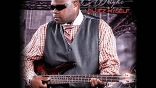 C  Wright - Don't Take Your Luv Away