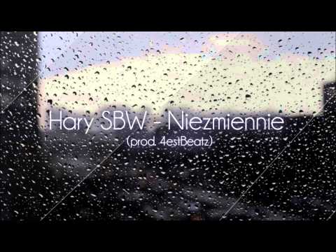 Hary SBW - Niezmiennie (prod. 4estBeatz)