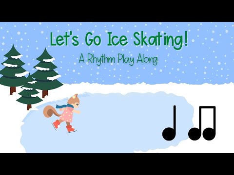 Ice Skating Rhythm Play Along - Quarter Notes and Eighth Notes
