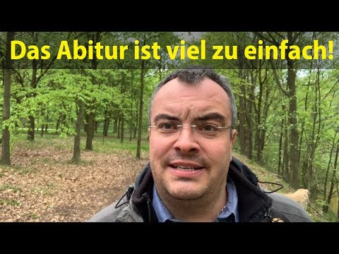 The Abitur is much too easy..... | Lehrerschmidt