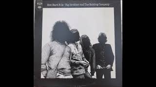 Big Brother And The Holding Company - Promise Her Anything But Give Her Arpeggio (1971)