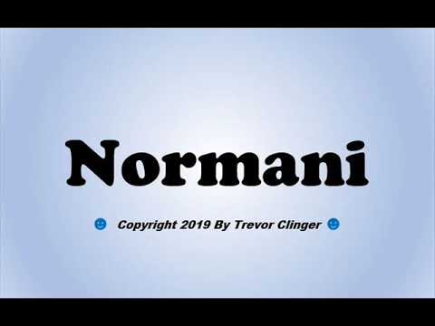 How To Pronounce Normani