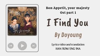 Download lagu Video Lyrics/Eng sub/Sub indo I Find You by Doyoung [Bon appetit, Your majesty/폭군의 셰프] ost part 1  mp3