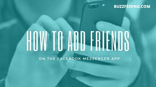 HOW TO ADD FRIENDS ON FACEBOOK MESSENGER APP