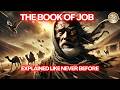 The Book Of Job Explained Like Never Before