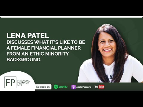 Lena Patel – Being a financial planner from an ethnic minority ...