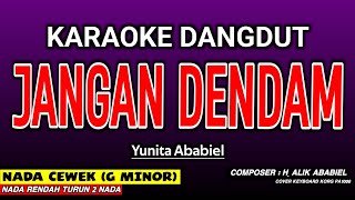 Download lagu JANGAN DENDAM KARAOKE DANGDUT - YUNITA ABABIEL mp3 Download lagu JANGAN DENDAM KARAOKE DANGDUT - YUNITA ABABIEL mp3