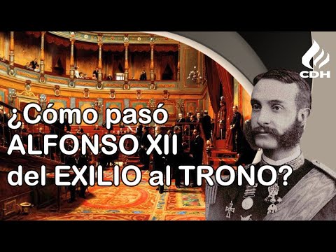 Alfonso XII and the RESTORATION 🔴 The RETURN of the BOURBONS
