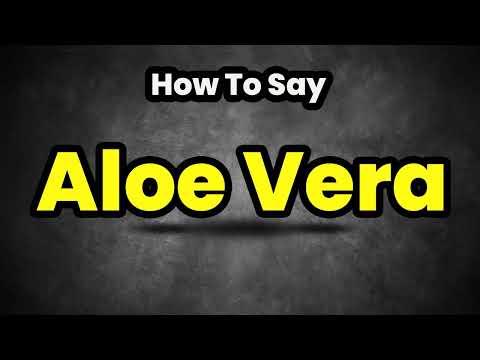 How To Pronounce Aloe Vera? (CORRECTLY) Meaning & Pronunciation