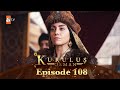 Kurulus Osman Urdu - Season 4 Episode 108
