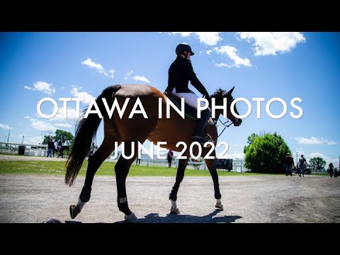 Ottawa In Photos June 2022