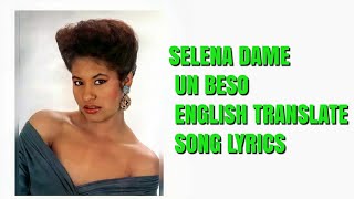 Selena Dame Un Beso English Translation Song Lyrics