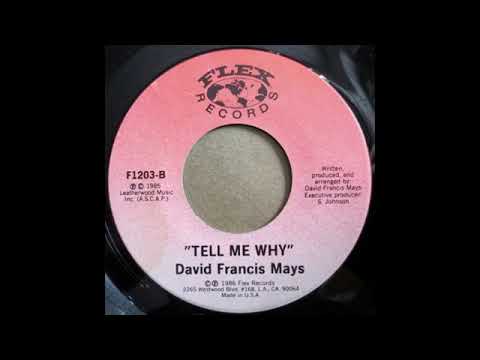 David Francis Mays - Tell Me Why (1985)